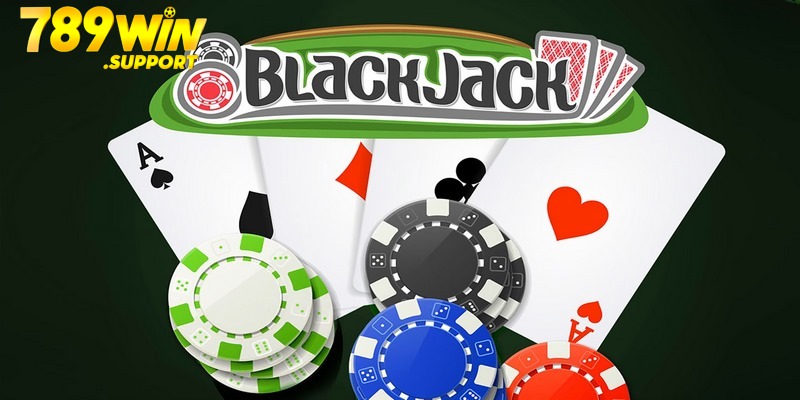 Tìm hiểu thông tin về game bài Blackjack